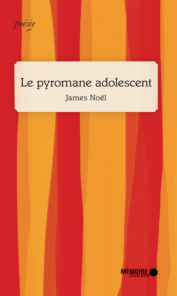Le pyromane adolescent | Mémoire d'Encrier
