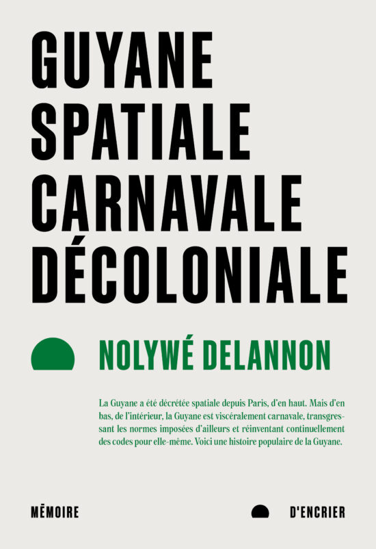 Guyane spatiale, carnavale, décoloniale - C1